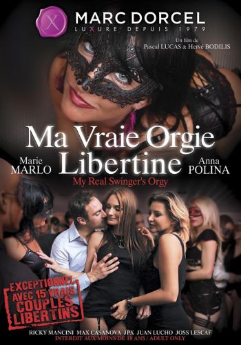     /Ma Vraie Orgie Libertine (My Real Swinger's Orgy)/ Video Marc Dorcel (2016)  