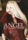     /Angel Sex Money Power/