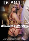 Любовники моей жены /Luxure Les Amants De Ma Femme (My Wife's Lovers)/