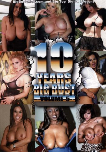 10 лет с большими сиськами 5 /10 Years Big Bust 5/ Big Top Video (2007) купить порнофильм